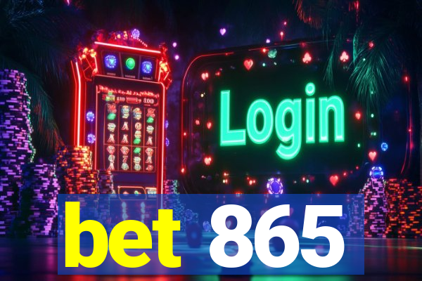 bet 865